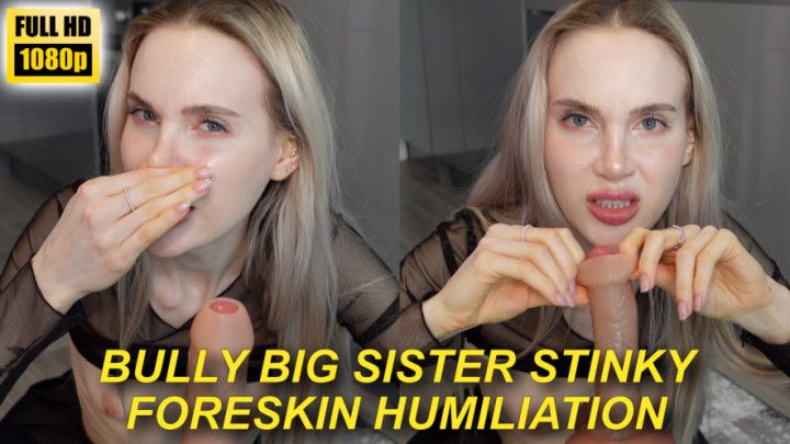 Sister Stinky Foreskin Humiliation HD