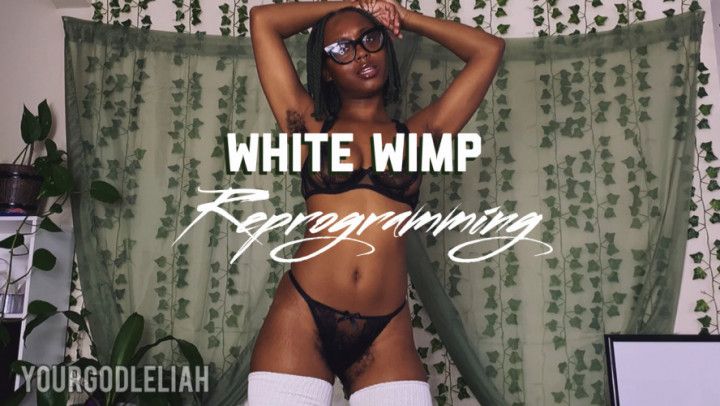 White Wimp Reprogram: Black Supremacy