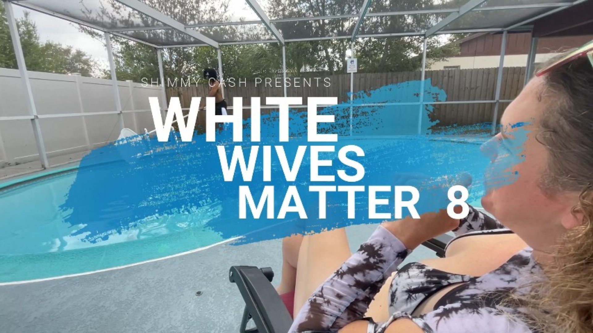 White Wives Matter 8 - Blonde wife fucking her pool guys BBC