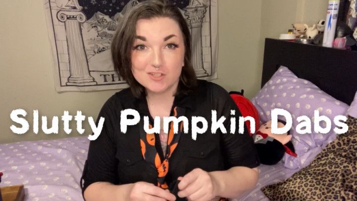 Slutty Pumpkin Dabs