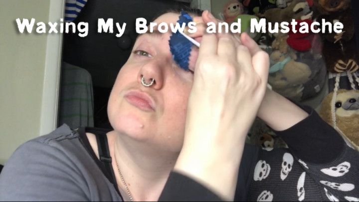 Waxing My Brows and Mustache