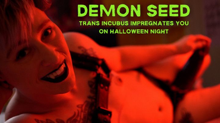 Demon Seed: trans incubus with massive cock impregnates you