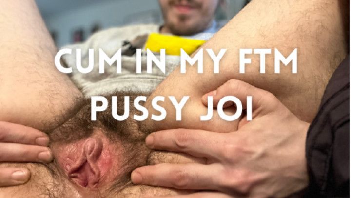Cum In My FTM Pussy JOI