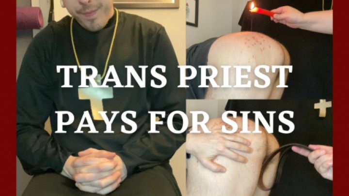 Trans Priest Pays For Sins