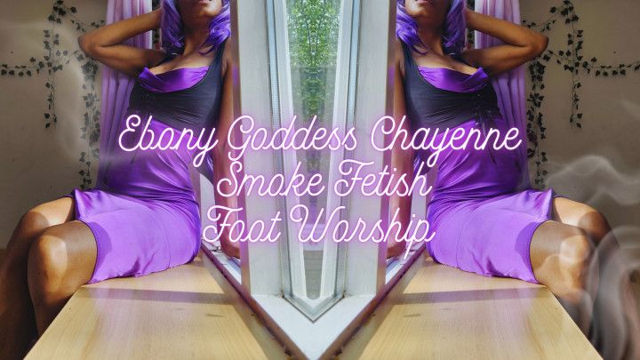 Ebony Goddess Smoke Fetish Foot Worship