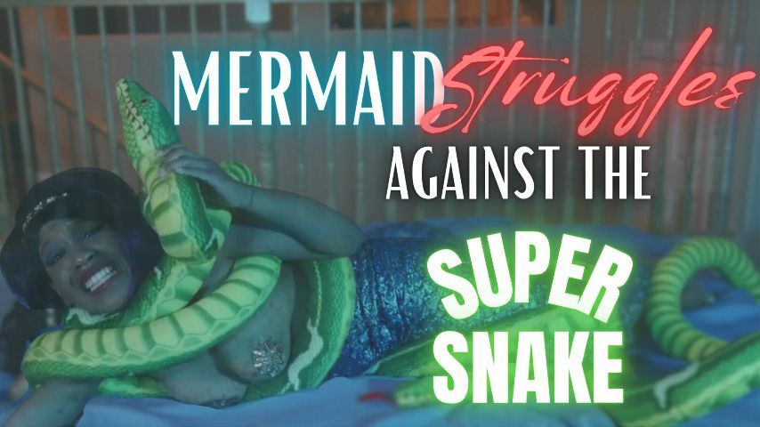 Mermaid Struggles Against The Super Snake