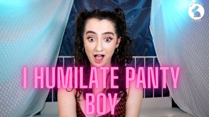 I Humiliate Panty Boy