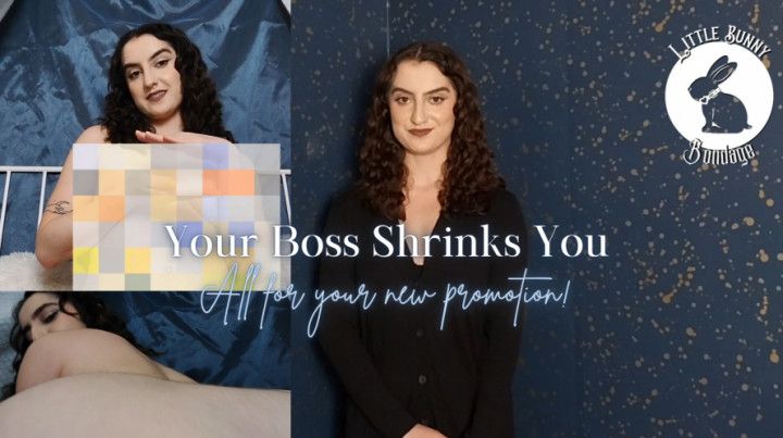 Your Boss Shrinks You For Your New Promotion