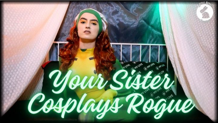 Your Sister Cosplays Rogue JOI