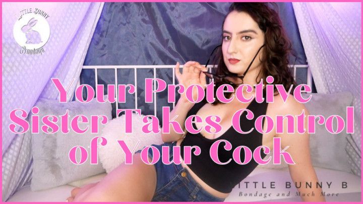 Your Protective Sister Takes Control of Your Cock