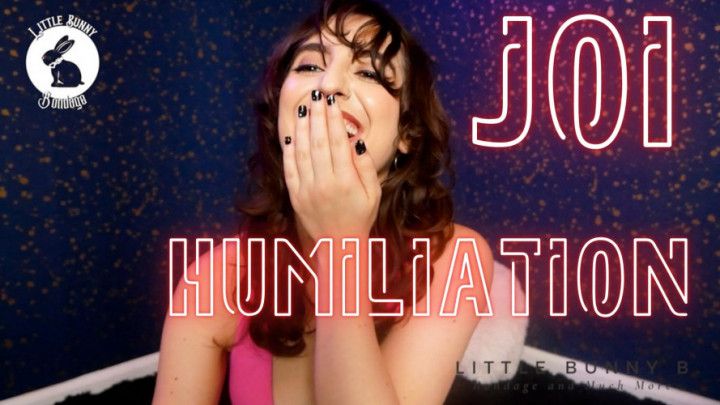 Humiliation JOI