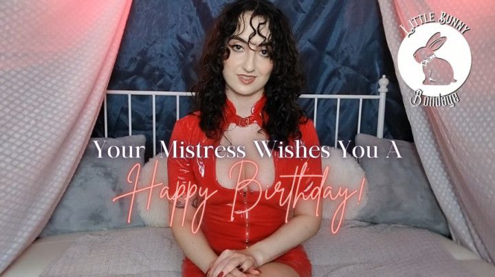 Your Mistress Wishes You A Happy Birthday