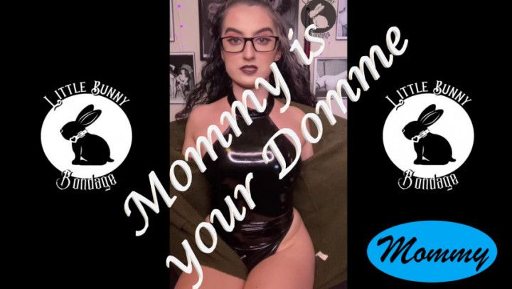 Mommy is Your Domme