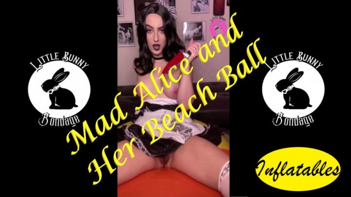 Mad Alice and Her Beach Ball