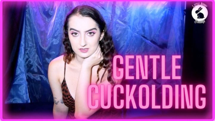 Gentle Cuckolding