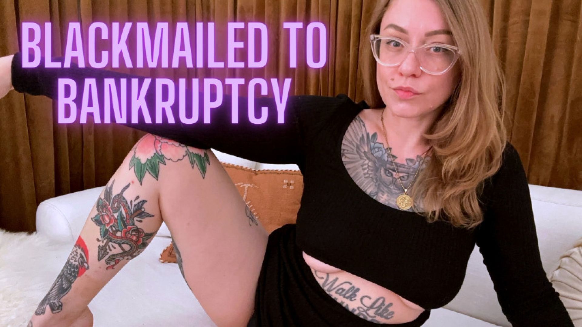 Blackmailed To Bankruptcy