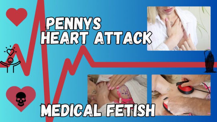 Penny Has A Heart Attack. MED FET