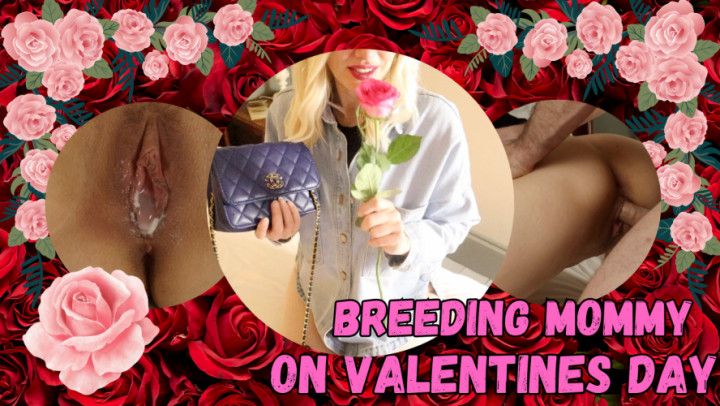 Breeding with Mommy on Valentines day