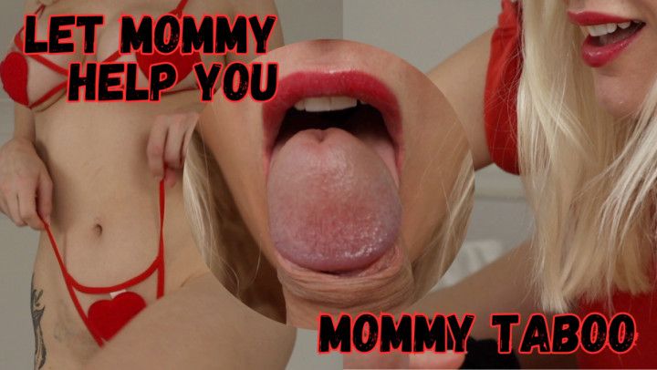 Let Mommy Help You