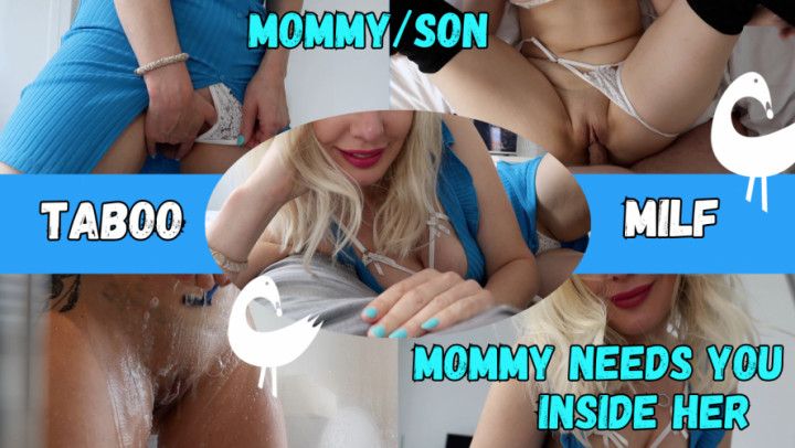 Mommy Needs You Inside Her