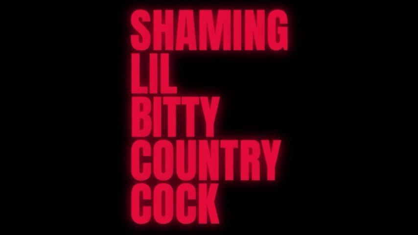 Shaming Lil Bitty Country Cock