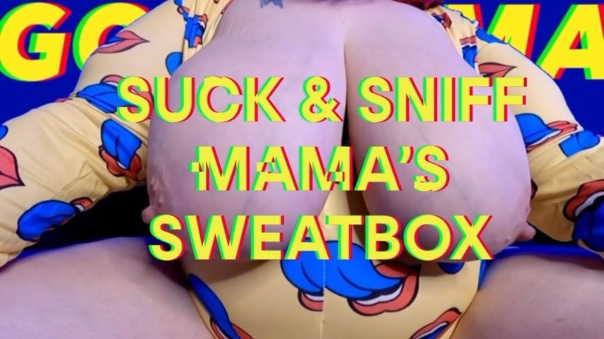 Suck And Sniff Mamas Sweatbox