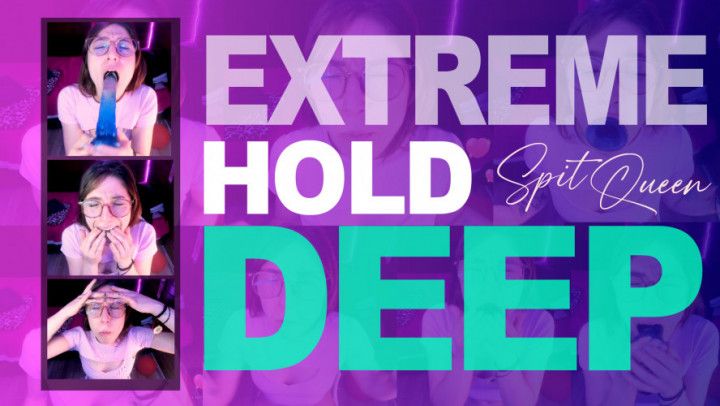 deep throat challenge - extreme hold deep