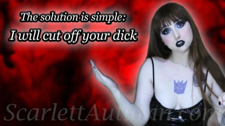 The definitive solution: no more dick