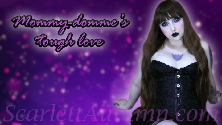 Mommy-domme's tough love