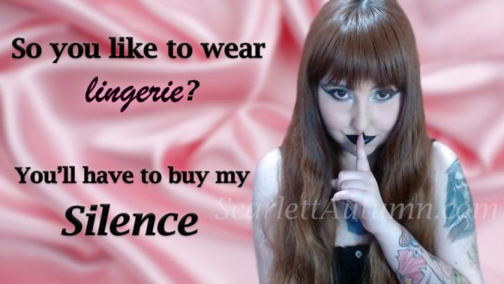 Buy my silence, you Sissy Slut