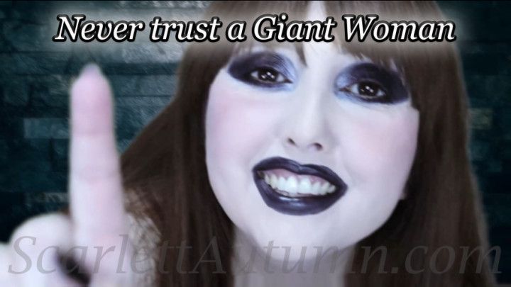 Never trust a Giant Woman