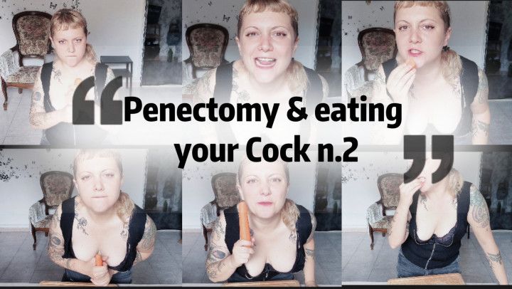 Penectomy and eating your cock again