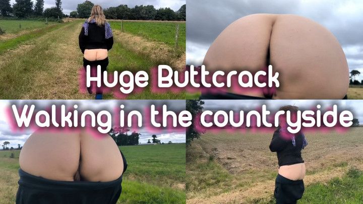 Huge buttcrack walking in the countryside