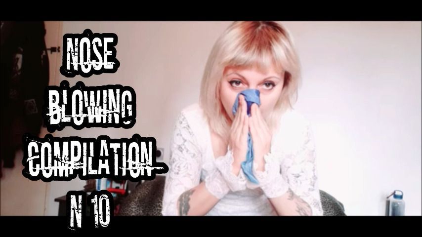 NOSE BLOWING COMPILATION N. 10