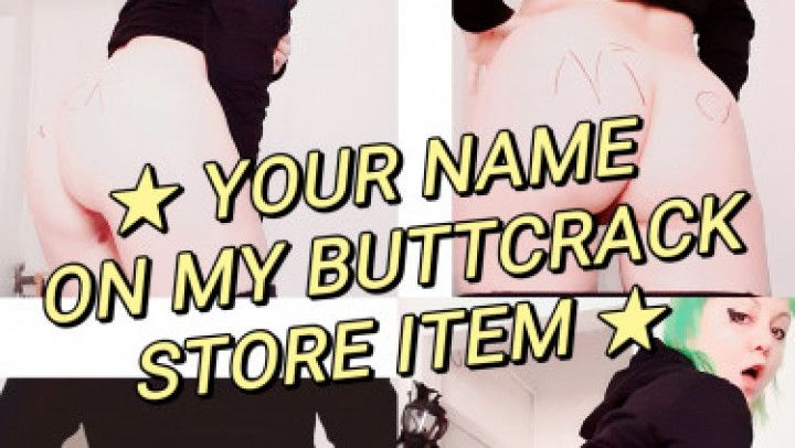 YOUR NAME ON MY BUTTCRACK STORE ITEM 4 NICK