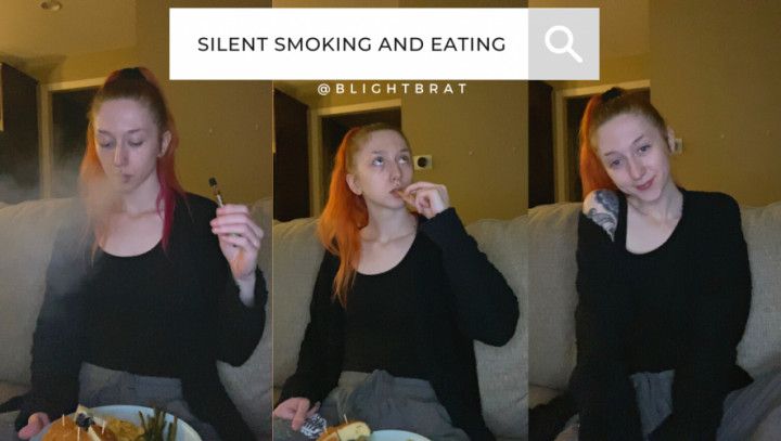 Silent Smoking and Eating