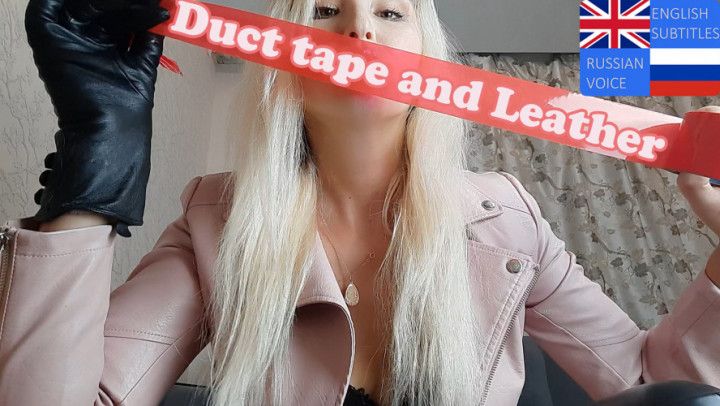 Duct tape and Leather