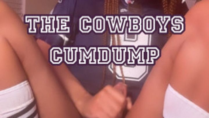 THE COWBOYS CUMDUMP