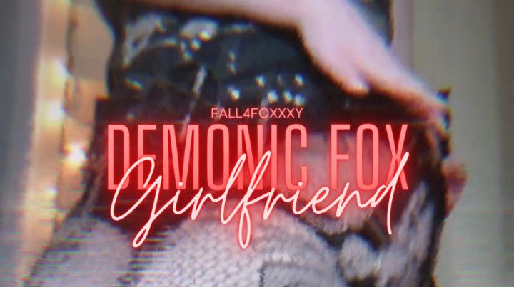 Demonic Fox Girlfriend