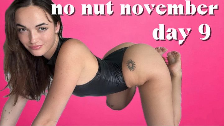 No Nut November Day 9