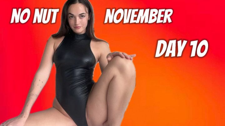 No Nut November Day 10