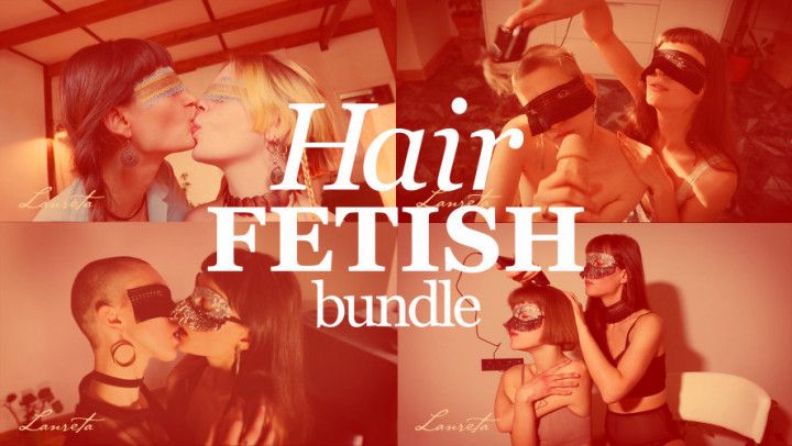 Hair Fetish Bundle &gt;210 min