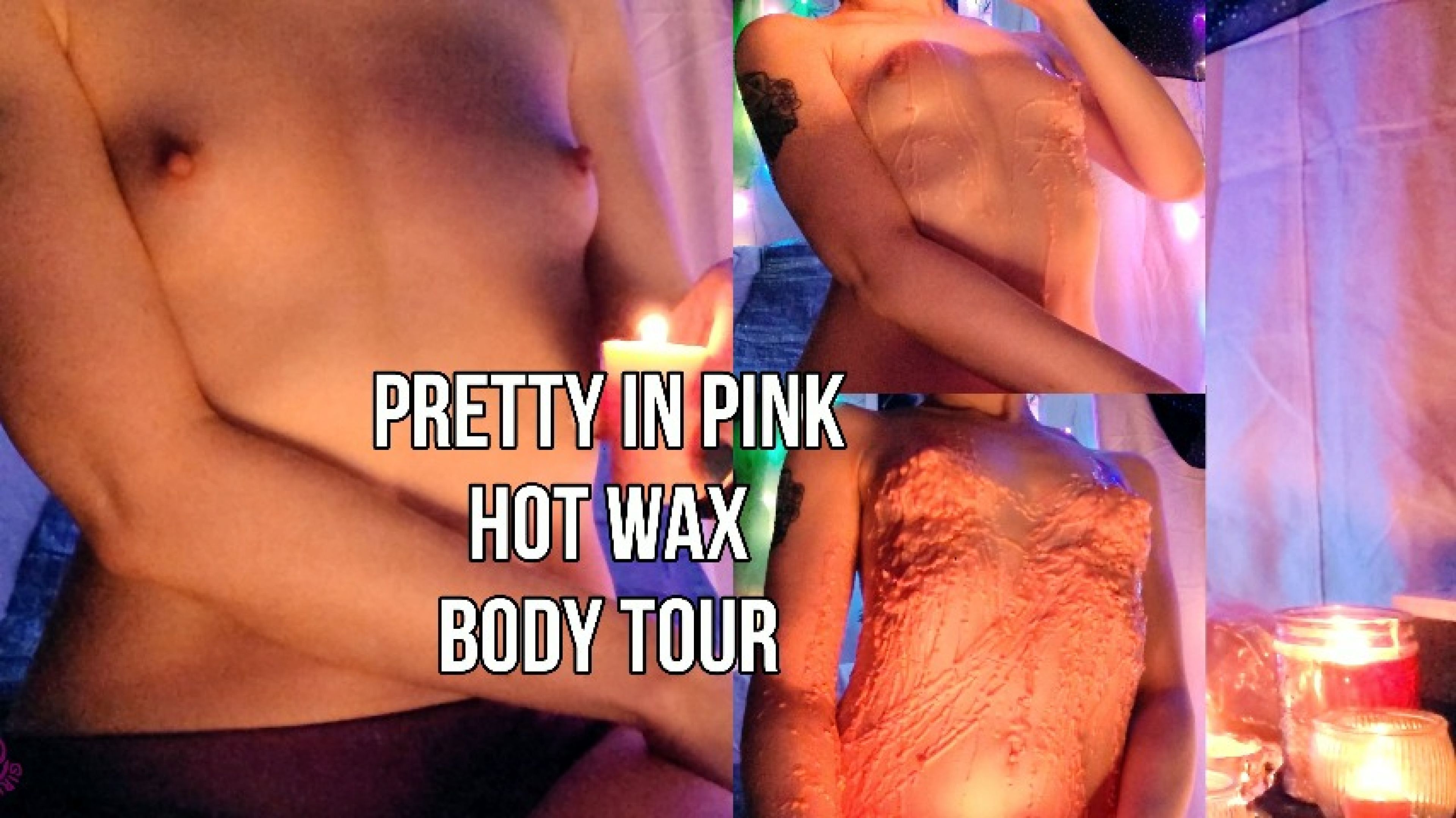 PRETTY IN PINK HOT WAX BODY TOUR