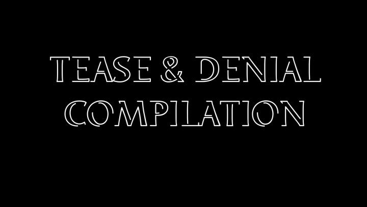 Tease and denial compilation