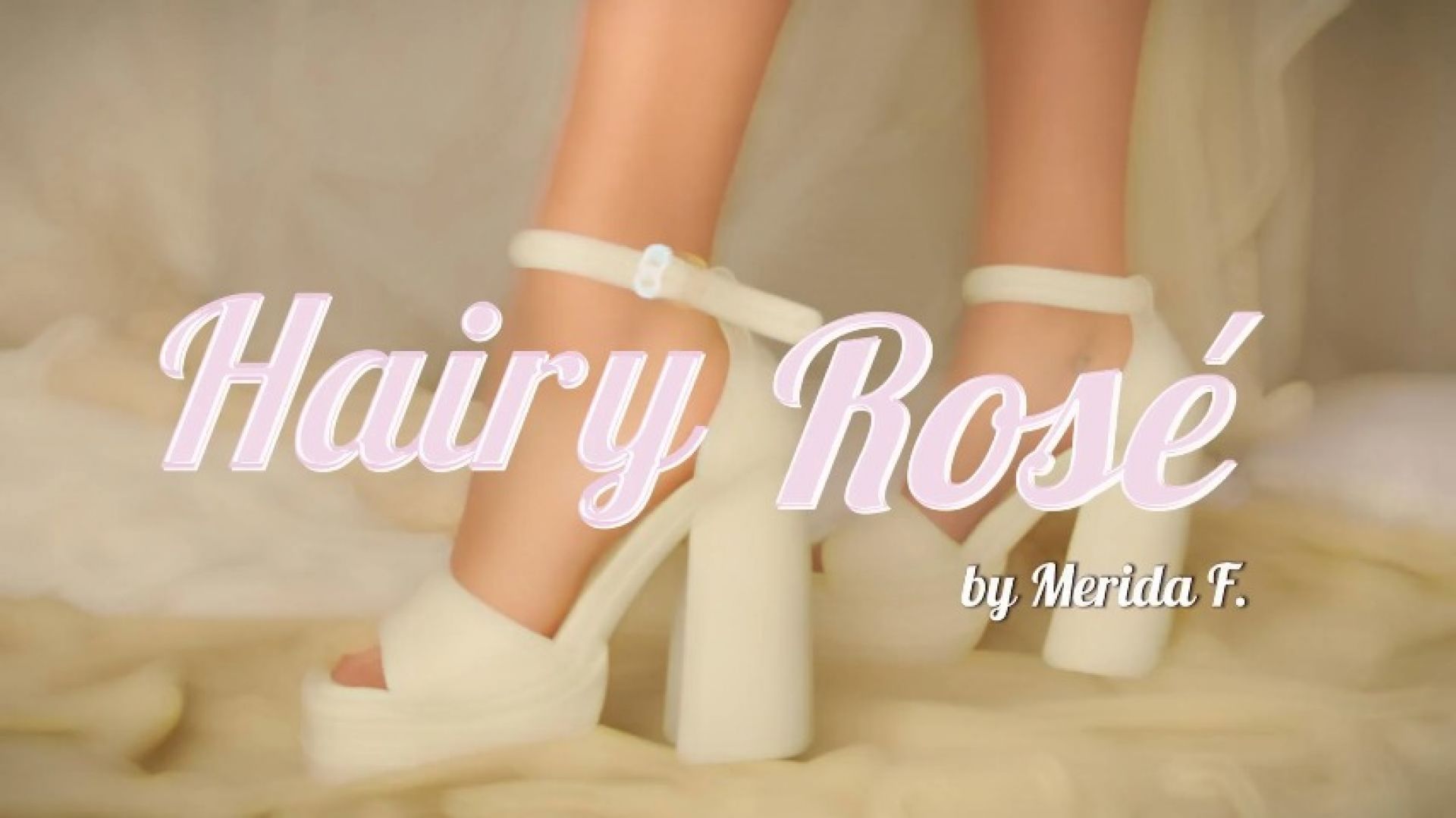 Hairy Rose - Striptease