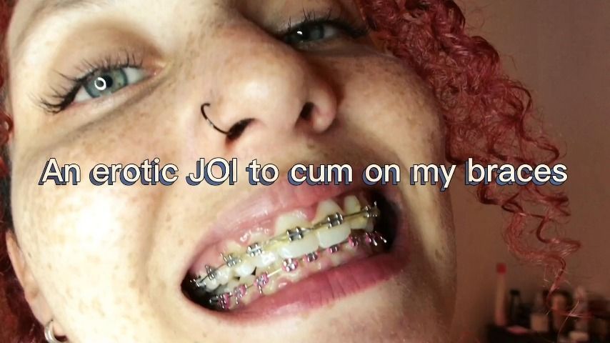 An Erotic JOI - BRACES FETISH