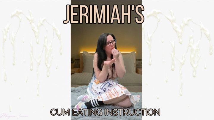 GFE: Jerimiah's Cum Eating Instruction