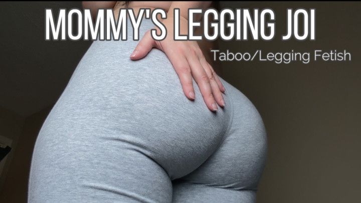 Mommy's Legging JOI