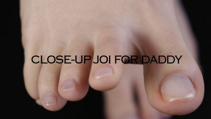 DADDY'S GIRL FEET AND HOLES CLOSE-UPS JOI FOR DADDY