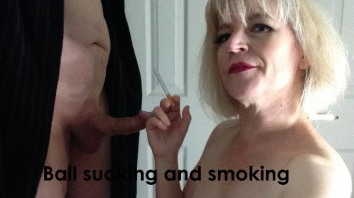 MILF Smoking and ball sucking